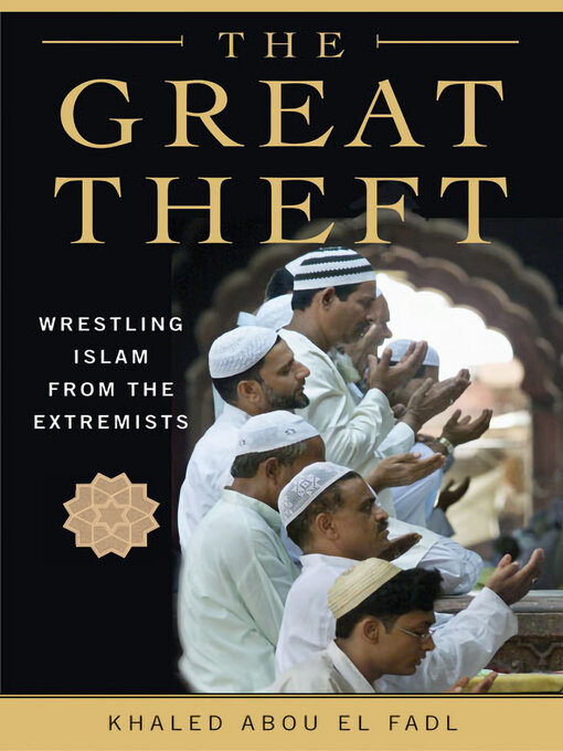 Title details for The Great Theft by Khaled Abou El Fadl - Available